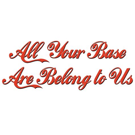 all your base are belong to us high quality
